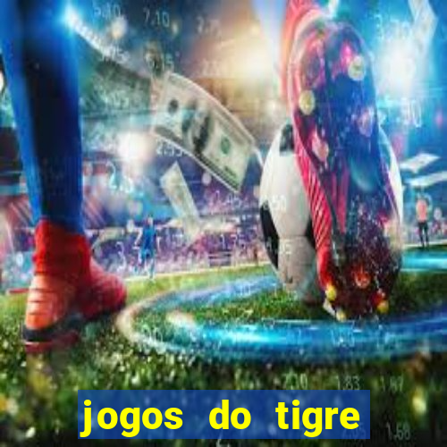 jogos do tigre plataforma nova